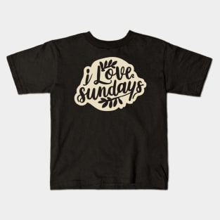 Love Sundays Kids T-Shirt